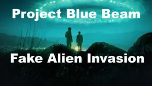 Project Blue Beam - Fake Alien Invasion